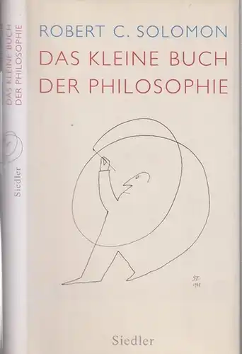 Solomon, Robert C: Das kleine Buch der Philosophie. Aus dem Englischen von Erich Ammereller. 