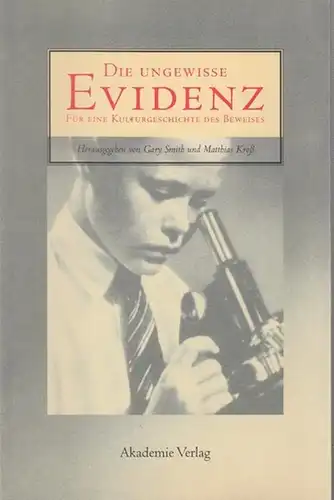 Smith, Gary / Matthias Kroß (Hrsg.).   Beiträge: Lorraine Daston / Francoise Meltzer / Arnold I. Davidson / Avishai Margalit u. a: Die ungewisse.. 