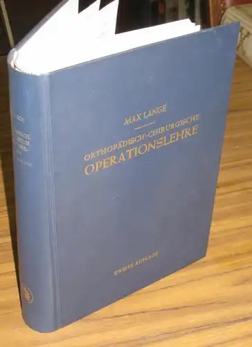 Lange, Max: Orthopädisch-Chirurgische Operationslehre. 