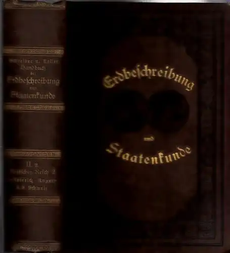Schneider, Robert - Friedrich Eduard Keller: Band II.2 sep. : Handbuch der Erdbeschreibung und Staatenkunde. Zweiter Band, zweiter Theil: Das Deutsche Reich (die mittleren und kleinen Staaten) mit Anschluß: Oesterreich-Ungarn und die Schweiz. 