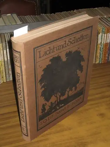 Licht und Schatten.- Hanns von Gumppenberg (Hrsg.) / Alfred Auscher, Max Slevogt, Peter Halm u.a: Licht und Schatten. Monatsschrift. Dritter (3.). Jg. 1912 / 1913...