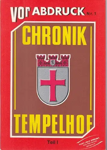 Wollschlaeger, Günter: Chronik Tempelhof Teil I. Das Tempelhofer Feld. ( Reihe Vorabdruck Nr. 1 ). 