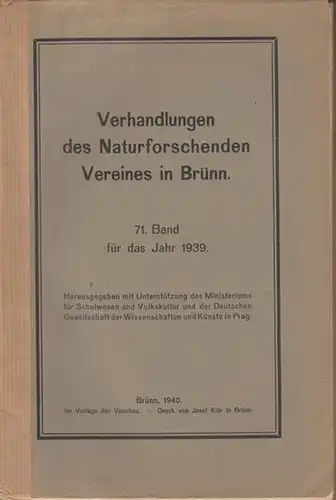 Verhandlungen des Naturforschenden Vereines in Brünn.   Beiträge: Johann Hruby / Karl Faigl / Otto Bank / Eduard Burkart / Anton Fröhlich / Leo.. 