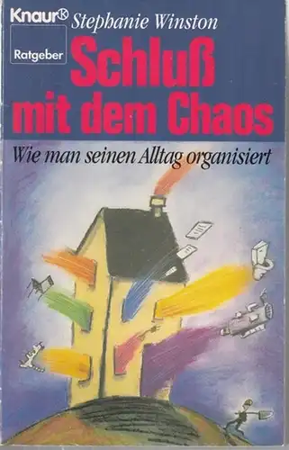 Winston, Stephanie: Schluß mit dem Chaos. Wie man seinen Alltag organisiert. Aus dem Amerikanischen von Annemarie Pumpernig. (Knaur Ratgeber / Knaur 82044). 