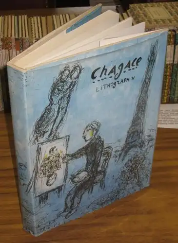 Chagall, Marc. - Sorlier, Charles: Chagall. Lithographs V 1974-1979. Vorwort von Robert Marteau. Katalog und Erklärungen Charles Sorlier.