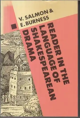 Shakespeare, William. - Essays collected by Vivian Salmon and Edwina Burness. - Texts: Randolph Quirk, Bridget Cusack, Margaret Schlauch, Carol Replogle, Hilda M. Hulme, Bryan A. Garner and many others: A reader in the language of Shakespearean drama ( = 