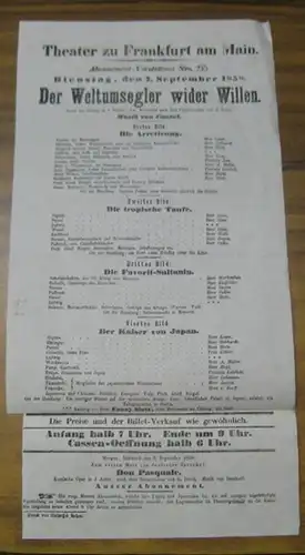 Theater zu Frankfurt am Main. Intendanz: Roderich Benedix.   Gustav Räder: Besetzungsliste zu: Der Weltumsegler wider Willen. Dienstag, den 7. September 1858, Abonnement Vorstellung.. 