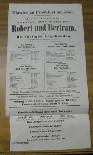 Besetzungsliste zu: Robert und Bertram, oder Die Lustigen Vagabunden. Freitag, den 8. October 1858, ausser Abonnement, im Theater zu Frankfurt am Main.   Posse.. 