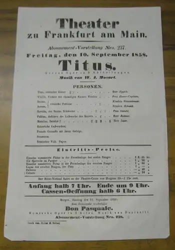 Besetzungsliste zu: Titus. Freitag, den 10. September 1858, Abonnement-Vorstellung Nro. 237 im Theater zu Frankfurt am Main. - Grosse Oper in 2 Abtheilungen, Musik von W. A. Mozart. - Darsteller: die Herren ( Franz ) Eppich, ( Wilhelm Georg ) Dettmer und 