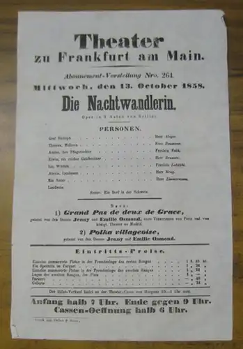 Besetzungsliste zu: Die Nachtwandlerin. Mittwoch, den 13. October 1858, Abonnement-Vorstellung Nro. 264 im Theater zu Frankfurt am Main. - Oper in 3 Acten von Bellini. - Darsteller: die Herren ( Friedrich ) Abiger, Brunner, Krug und Zimmermann / Frau Baum