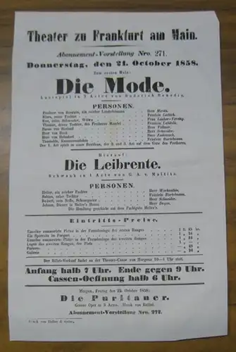 Besetzungsliste zu: Die Mode. Donnerstag, den 21. October 1858, Abonnement-Vorstellung Nro. 271 im Theater zu Frankfurt am Main. - Lustspiel in 3 Acten von Roderich Benedix. - Darsteller: die Herren Moritz, ( Theo ) Vollmer, Schneider und ( Paul ) Zademac