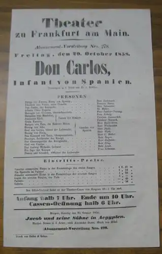 Besetzungsliste zu: Don Carlos, Infant von Spanien. Freitag, den 29. October 1858, Abonnement-Vorstellung Nro. 278 im Theater zu Frankfurt am Main. - Trauerspiel in 5 Acten von Fr. v. Schiller. - Darsteller: die Herren ( Paul ) Zademack, Schneider, Havers
