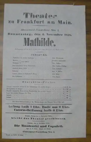 Besetzungsliste zu: Mathilde. Donnerstag, den 4. November 1858, Abonnement Vorstellung Nro. 4 im Theater zu Frankfurt am Main.   Schauspiel in 4 Aufzügen von.. 