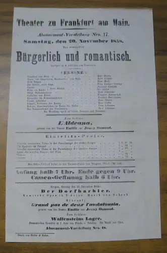 Besetzungsliste zu: Bürgerlich und romantisch. Samstag, den 20. November 1858, Abonnement Vorstellung Nro. 17 im Theater zu Frankfurt am Main. Lustspiel in 1 Aufzügen von.. 