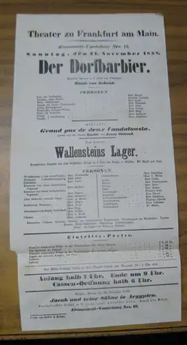 Theater zu Frankfurt am Main. Intendanz: Roderich Benedix. - Joseph und Paul Weidmann. - Johann Baptist Schenk. - Emilie und Jenny Osmond. - Friedrich von Schiller: Besetzungsliste zu: Der Dorfbarbier. Sonntag, den 21. November 1858, Abonnement-Vorstellun