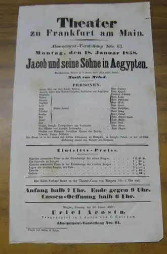 Besetzungsliste zu: Jacob und seine Söhne in Aegypten. Montag, den 18. Januar 1858, Abonnement Vorstellung Nro. 63, Theater zu Frankfurt am Main.   Musikalisches.. 