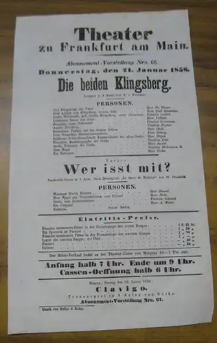 Besetzungsliste zu: Die beiden Klingsberg. Donnerstag, den 21. Januar 1858, Abonnement-Vorstellung Nro. 66, Theater zu Frankfurt am Main. - Lustspiel in 4 Acten von A. v. Kotzebue. - Mitwirkende: die Herren Fr. Haase, Emil Schneider, Diehl, Degen, Jacobi 