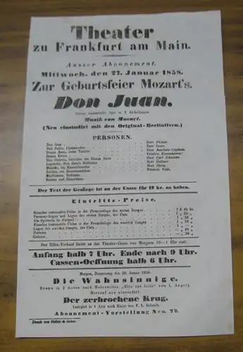 Theater zu Frankfurt am Main. Intendanz: Roderich Benedix. - Wolfgang Amadeus Mozart: Besetzungsliste zu: Don Juan. Mittwoch, den 27. Januar 1858, ausser Abonnement, zur Geburtstagsfeier Mozart' s. Grosse romantische Oper in 2 Abtheilungen. Theater zu Fra