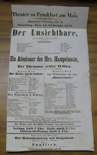 Theater zu Frankfurt am Main. Intendanz: Roderich Benedix. - Karl Eule / Ernst Hermann Adolf Hallenstein: Besetzungsliste zu: Der Unsichtbare. Neu einstudirt. Sonntag, den 14. Februar 1858, Abonnement-Vorstellung Nro. 86 im Theater zu Frankfurt am Main. -