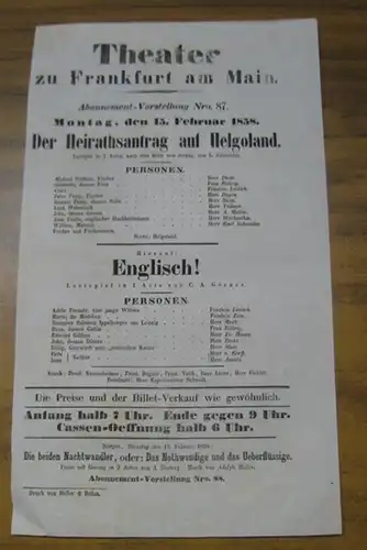 Besetzungsliste zu: Der Heirathsantrag auf Helgoland. Montag, den 15. Februar 1858, Abonnement-Vorstellung Nro. 87 im Theater zu Frankfurt am Main. - Lustspiel in 2 Acten von L. Schneider. - Mitwirkende: die Herren Diehl, Degen, Stotz, ( Theo ) Vollmer, A