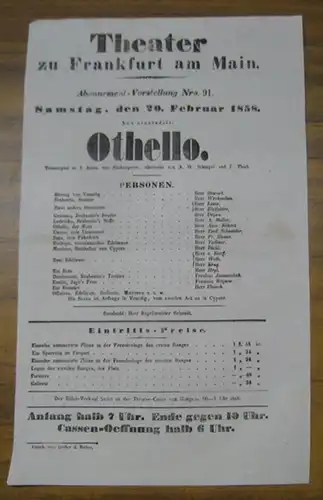 Theater zu Frankfurt am Main. Intendanz: Roderich Benedix. - William Shakespeare. - August Wilhelm Schlegel und Ludwig Tieck: Besetzungsliste zu: Othello. Samstag, den 20. Februar 1858, Abonnement-Vorstellung Nro. 91 im Theater zu Frankfurt am Main. - Tra