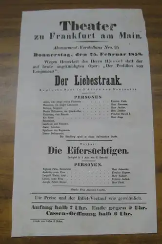 Besetzungsliste zu: Der Liebestrank. Donnerstag, den 25. Februar 1858, Abonnement Vorstellung Nro. 95 im Theater zu Frankfurt am Main.   Komische Oper in 2.. 