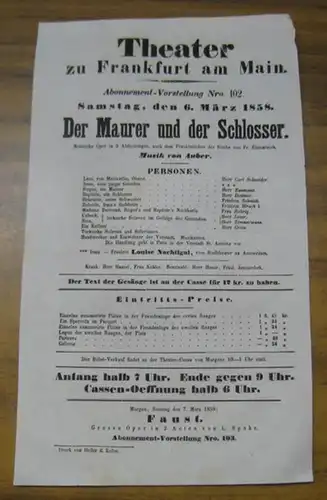 Besetzungsliste zu: Der Maurer und der Schlosser. Samstag, den 6. März 1858, Abonnement Vorstellung Nro. 102 im Theater zu Frankfurt am Main.   Komische.. 