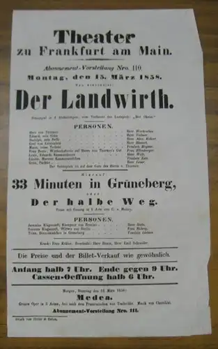 Theater zu Frankfurt am Main. Intendanz: Roderich Benedix. - August Wilhelm Iffland / Karl von Holtei: Besetzungsliste zu: Der Landwirth. Montag, den 15. März 1858...