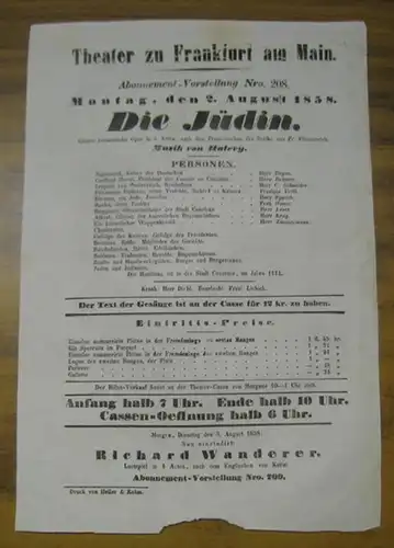 Besetzungsliste zu: Die Jüdin. Montag, den 2. August 1858, Abonnement Vorstellung Nro. 208 im Theater zu Frankfurt am Main.   Grosse romantische Oper in.. 