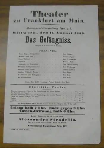 Besetzungsliste zu: Das Gefängniss . Mittwoch, den 11. August 1858, Abonnement Vorstellung Nro. 216 im Theater zu Frankfurt am Main.   Lustspiel in 4.. 