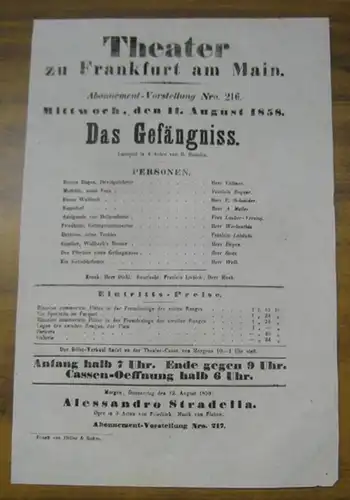 Theater zu Frankfurt am Main. Intendanz: Roderich Benedix: Besetzungsliste zu: Das Gefängniss . Mittwoch, den 11. August 1858, Abonnement-Vorstellung Nro. 216 im Theater zu Frankfurt...