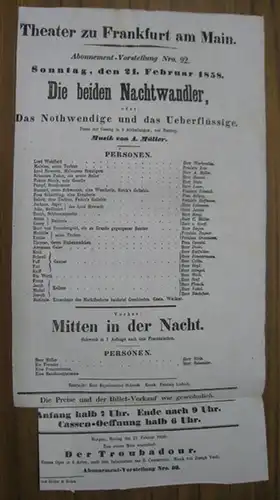Besetzungsliste zu: Die beiden Nachtwandler, oder: Das Nothwendige und das Ueberflüssige. Sonntag, den 21. Februar 1858, Abonnement Vorstellung Nro. 92 im Theater zu Frankfurt am.. 