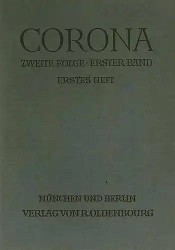 Corona. -  Martin Bodmer / Herbert Steiner / Karl Alexander von Müller / Bernt von Heiseler (Hrsg.): Corona. Zweimonatsschrift. Konvolut mit 4 Heften, enthalten...