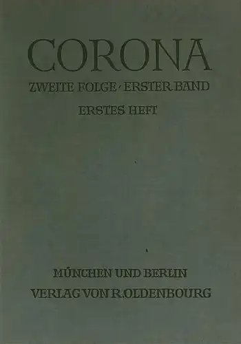 Corona.    Martin Bodmer / Herbert Steiner / Karl Alexander von Müller / Bernt von Heiseler (Hrsg.): Corona. Zweimonatsschrift. Konvolut mit 4 Heften..