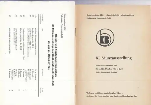 Münzausstellung Suhl. - Kulturbund der DDR. - Gesellschaft für Heimatgeschichte - Fachgruppe Numismatik Suhl / Axel Schmidt (Bearbeiter): XI. Münzausstellung: Stadt- und Landkreis Suhl, Klub Johannes R. Becher - 25. und 26. Oktober 1986 in Suhl. 