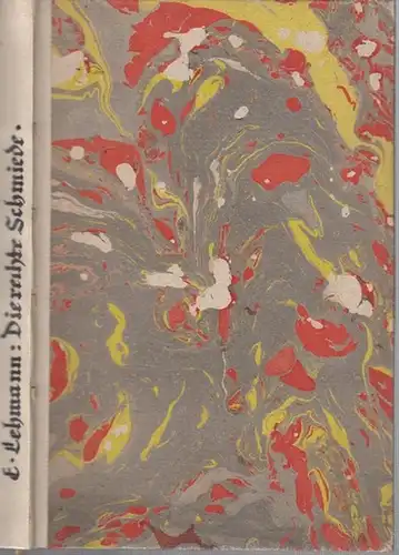 Lehmann, Emil: Die rechte Schmiede. Ein Buch Sprüche. Widmungsexemplar an Will Vesper !. 