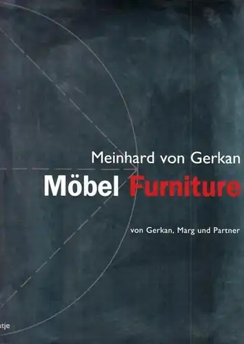 Gerkan, Meinhard von - von Gerkan, Marg und Partner (Hrsg.) / Gert Kähler (Einleitung): Möbel - Furniture. 