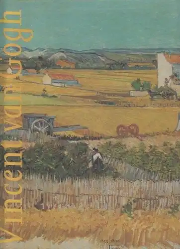 Gogh, Vincent van. - Wolk, Johannes van der ; Pickvance, Ronald ; Pey, E.B.F. - Rijksmuseum: Vincent van Gogh : Bd. 1) Drawings. Bd. 2) Paintings. 2 Bde. kpl.  Ausstellung vom März bis Juli 1990. 