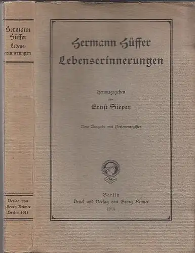 Hüffer, Hermann / Ernst Sieper (Hrsg.): Hermann Hüffer - Lebenserinnerungen. 