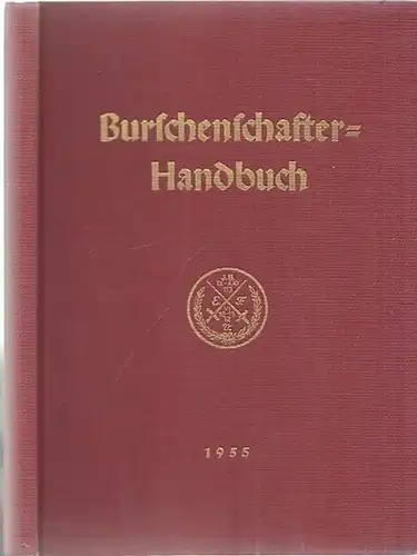 Amberger, Heinz (Hrsg.): Burschenschafter - Handbuch. Herausgegeben im Auftrag des Gesamtausschusses  für burschenschaftliche Arbeit. 