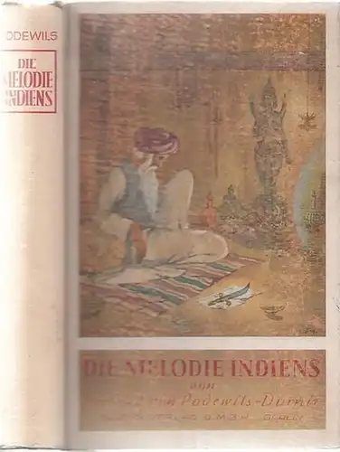 Podewils-Dürniz, Gertrud von: Die Melodie Indiens. Roman von Gertrud Gräfin von Podewils-Dürniz. 