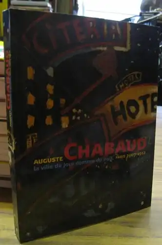 Chabaud, Auguste. - Musee Cantini, Marseille: Auguste Chabaud. La ville de jour comme de nuit, Paris 1907 - 1912. - Catalogue. 