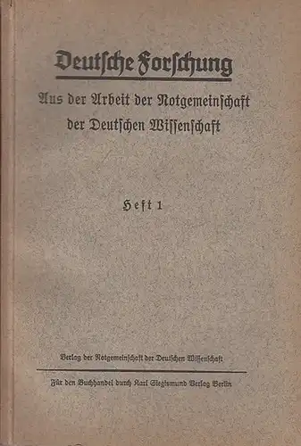 Deutsche Forschung.   Notgemeinschaft der Deutschen Wissenschaft: Konvolut mit 6 frühen Bänden der Zeitschrift Deutsche Forschung. Aus der Arbeit der Notgemeinschaft der Deutschen Wissenschaft.. 