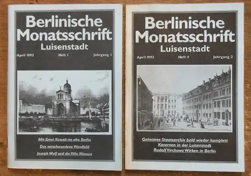 Berlin Kreuzberg.   Hans Jürgen Mende (Red.)    Vorstand des Luisenstädtischen Bildungsvereins (HRsg.): Berlinische Monatsschrift Luisenstadt. Lückenlose Folge der ersten 18 Ausgaben.. 