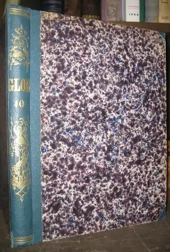Globus.   Herausgegeben von Karl Andree.   Beiträge: Adolf Bastian / Gerhard Rohlfs / Ernst Boll u. a: Globus. Zehnter ( 10. /.. 