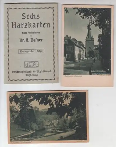 Wernigerode im Harz. - A. Defner: Sechs Harzkarten nach Aufnahmen von Dr. A. Defner. - Wernigerode, 1. Folge. - Motive: Westerntor / Christianental / Aufgang zum Schloss / Schenkstrasse / Schlossblick / Brocken, Teufelskanzel.