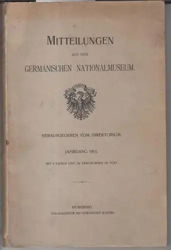 Germanisches Nationalmuseum. - Beiträge: Georg Hock / Gustav v. Bezold / Walter Stengel / Fritz Traugott Schulz / Otto Mitius / Heinrich Höhn über Johann...