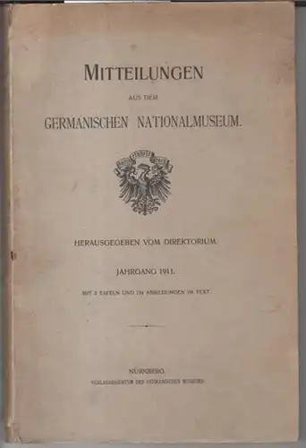 Germanisches Nationalmuseum.   Beiträge: Georg Hock / Gustav v. Bezold / Walter Stengel / Fritz Traugott Schulz / Otto Mitius / Heinrich Höhn über.. 