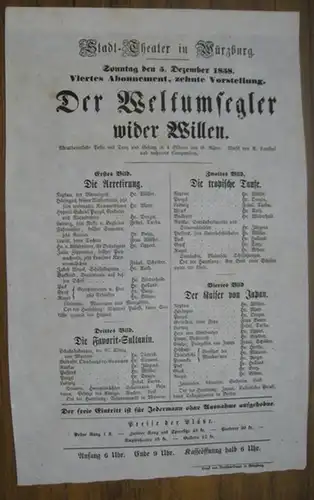 Besetzungszettel zu: Der Weltumsegler wider Willen.   Sonntag, den 5. Dezember 1858, viertes Abonnement, zehnte Vorstellung, im Stadt Theater in Würzburg.   Abentheuerliche.. 