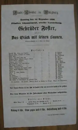 Besetzungszettel zu: Gebrüder Foster, oder: Das Glück mit seinen Launen.   Sonntag, den 12. Dezember 1858, fünftes Abonnement, zweite Vorstellung, im Stadt Theater in.. 